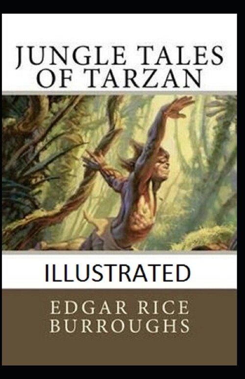 Jungle Tales of Tarzan Illustrated (Paperback)