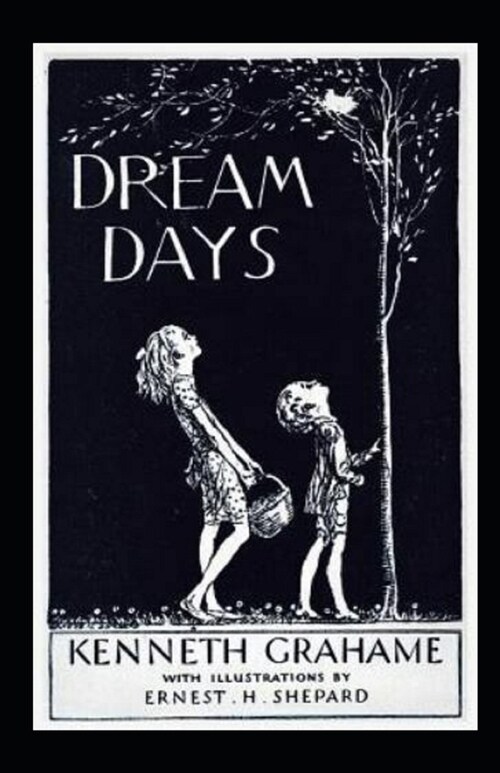 Dream Days Illustrated (Paperback)