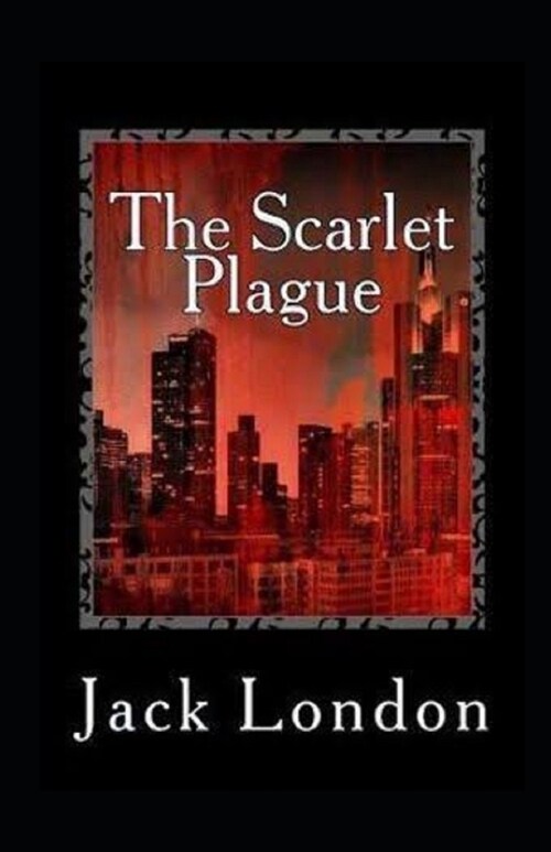 The Scarlet Plague Illustrated (Paperback)