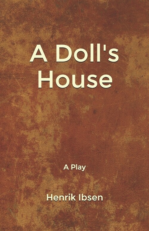 A Dolls House: A Play (Paperback)