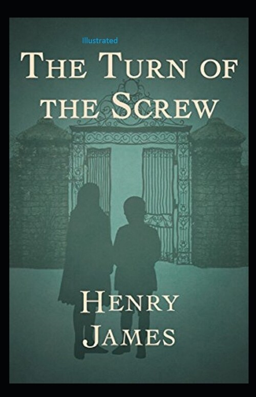 The Turn of the Screw Illustrated (Paperback)