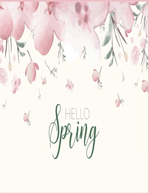 Hello Spring coloring book: An Easy and Simple Coloring Book for Adults of Spring with Flowers, Butterflies, Country Scenes, Designs, ... (Easy Co (Paperback)