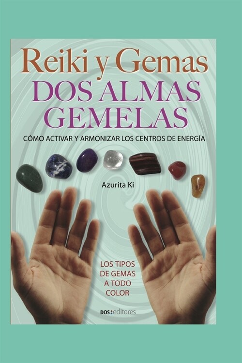 Reiki Y Gemas: dos almas gemelas (Paperback)