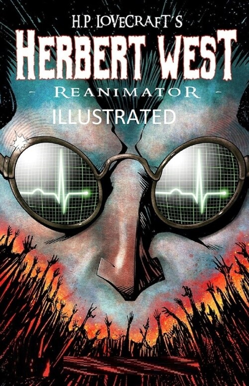 Herbert West: Reanimator Illustrated (Paperback)