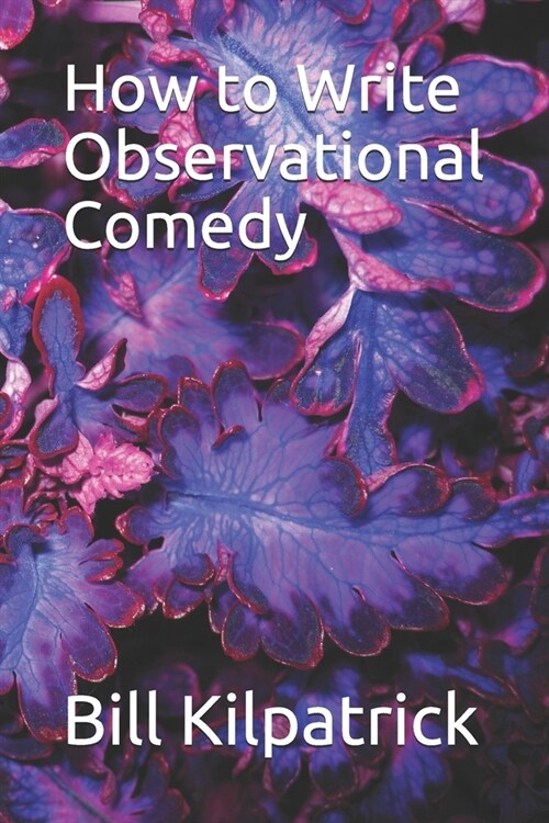 How to Write Observational Comedy (Paperback)