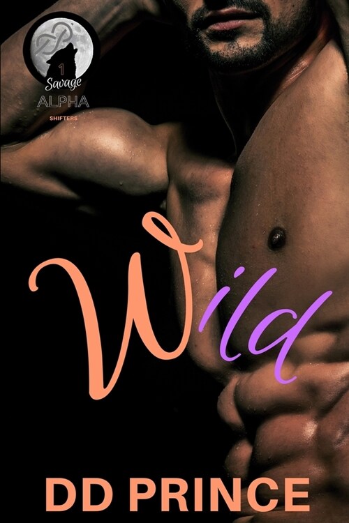 Wild: A Savage Alpha Shifter Romance (Paperback)