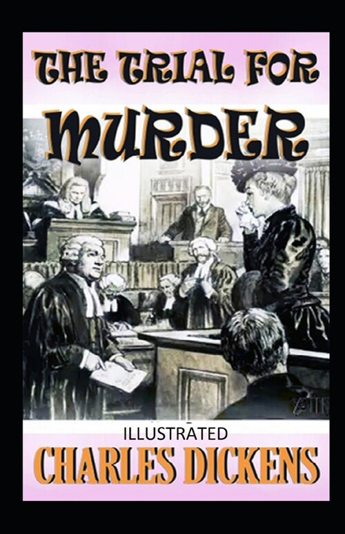 The Trial for Murder Illustrated (Paperback)