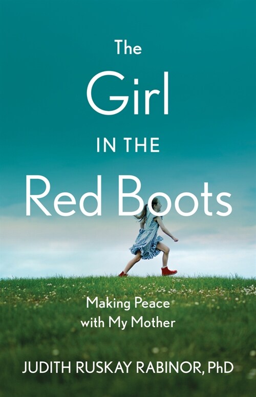 The Girl in the Red Boots: Making Peace with My Mother (Paperback)