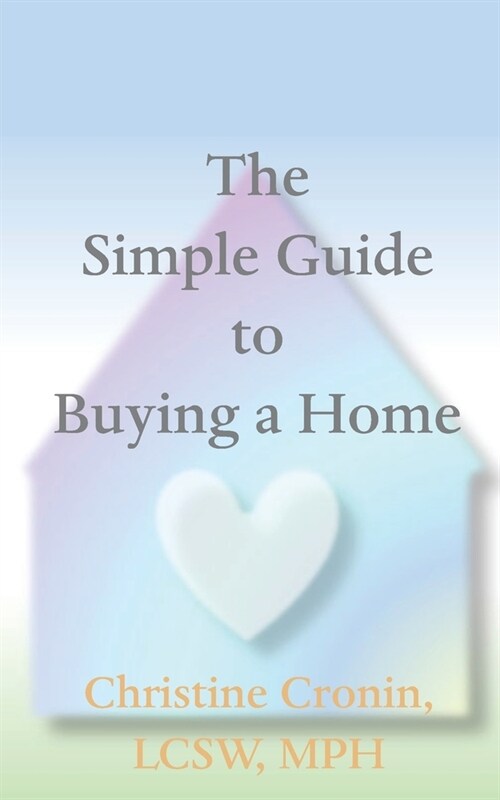 The Simple Guide to Buying a Home (Paperback)