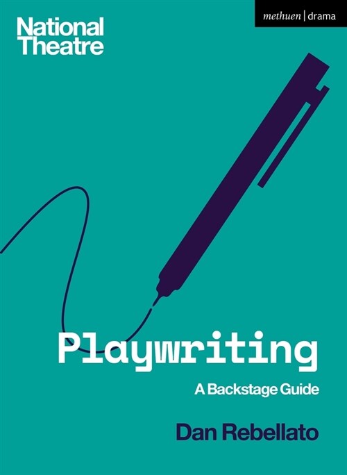 Playwriting : A Backstage Guide (Paperback)