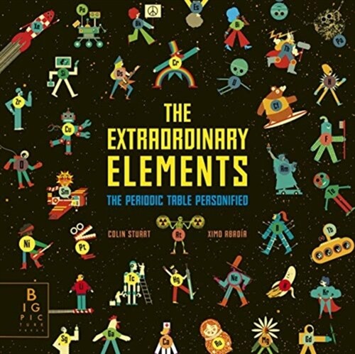 The Extraordinary Elements : The Periodic Table Personified (Hardcover)
