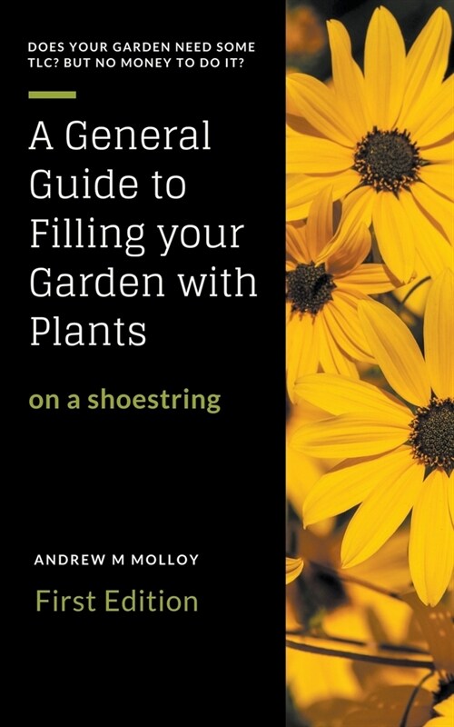 A General Guide to Filling Your Garden With Plants on a Shoestring (Paperback)