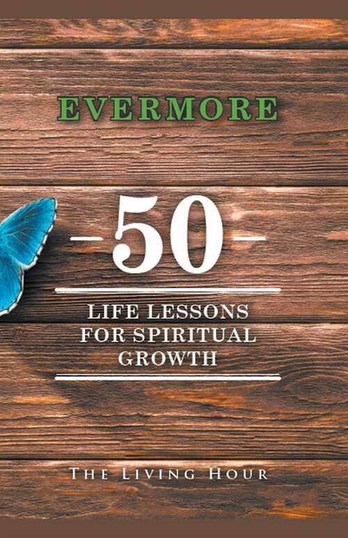 Evermore: 50 Life Lessons for Spiritual Growth (Paperback)
