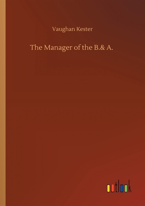 The Manager of the B.& A. (Paperback)