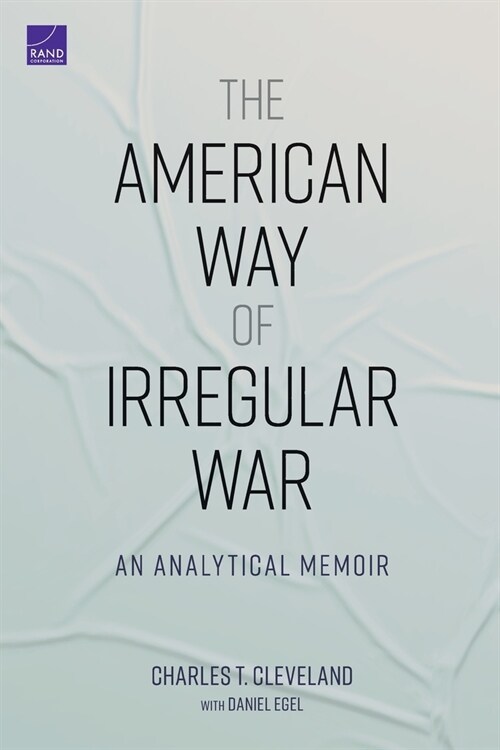 The American Way of Irregular War: An Analytical Memoir (Paperback)