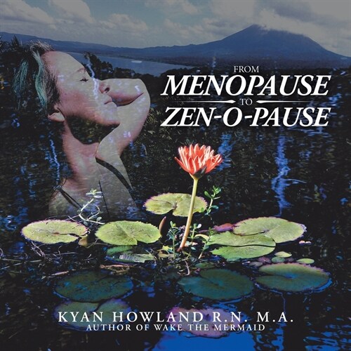 From Menopause to Zen-O-Pause (Paperback)