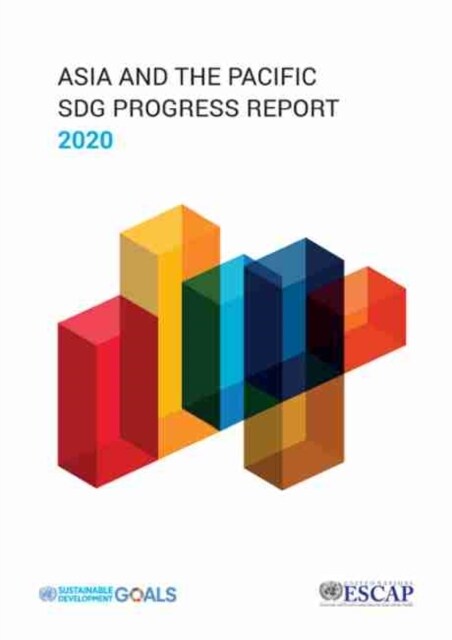 Asia and the Pacific SDG Progress Report 2020 (Paperback)