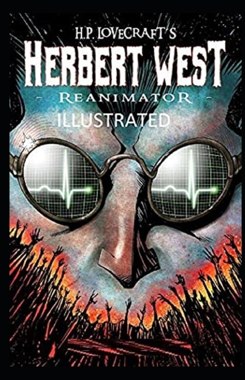 Herbert West: Reanimator Illustrated (Paperback)