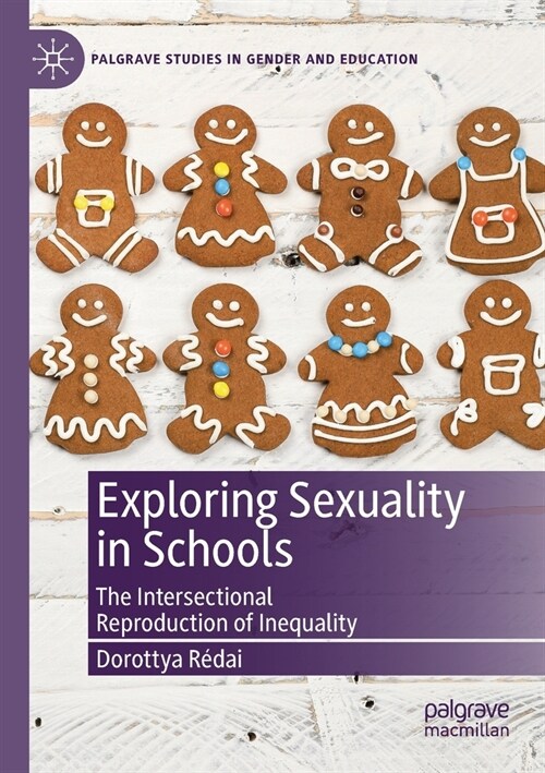 Exploring Sexuality in Schools: The Intersectional Reproduction of Inequality (Paperback, 2019)