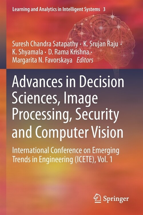 Advances in Decision Sciences, Image Processing, Security and Computer Vision: International Conference on Emerging Trends in Engineering (Icete), Vol (Paperback, 2020)