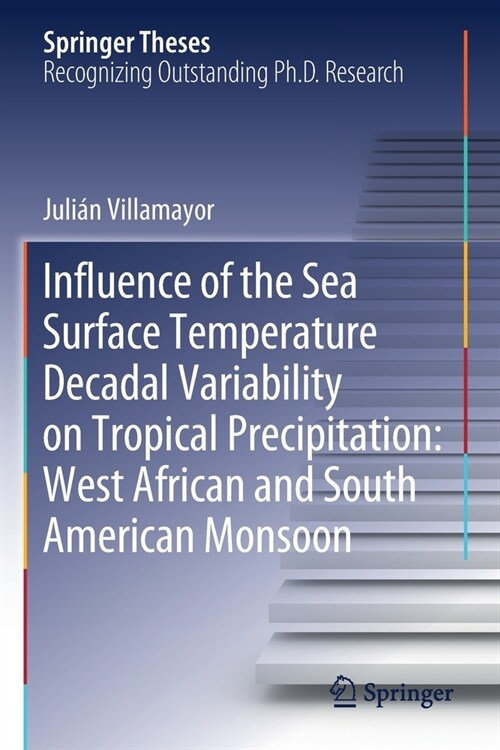 Influence of the Sea Surface Temperature Decadal Variability on Tropical Precipitation: West African and South American Monsoon (Paperback, 2020)