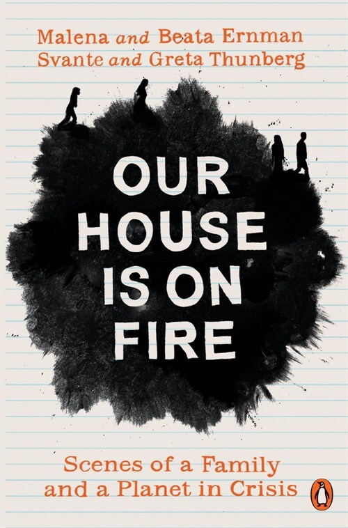 Our House is on Fire : Scenes of a Family and a Planet in Crisis (Paperback)