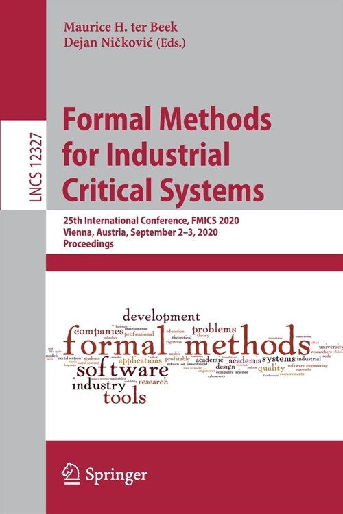 Formal Methods for Industrial Critical Systems: 25th International Conference, Fmics 2020, Vienna, Austria, September 2-3, 2020, Proceedings (Paperback, 2020)