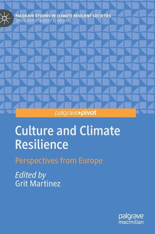 Culture and Climate Resilience: Perspectives from Europe (Hardcover, 2021)