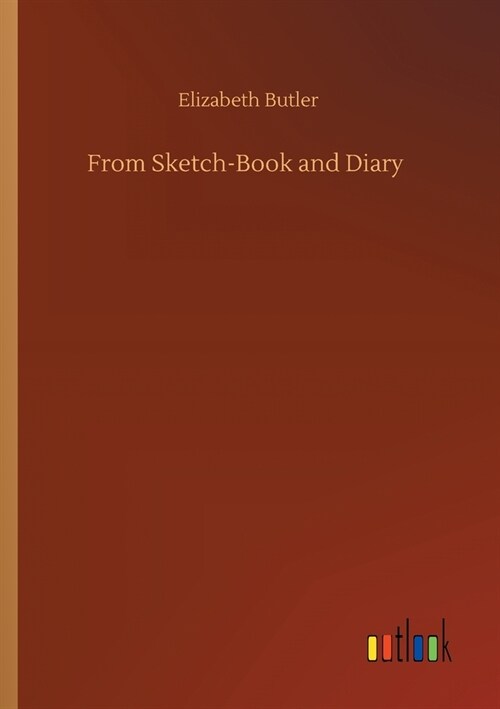 From Sketch-Book and Diary (Paperback)