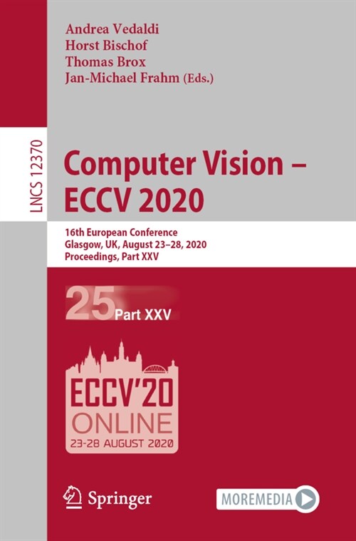 Computer Vision - Eccv 2020: 16th European Conference, Glasgow, Uk, August 23-28, 2020, Proceedings, Part XXV (Paperback, 2020)