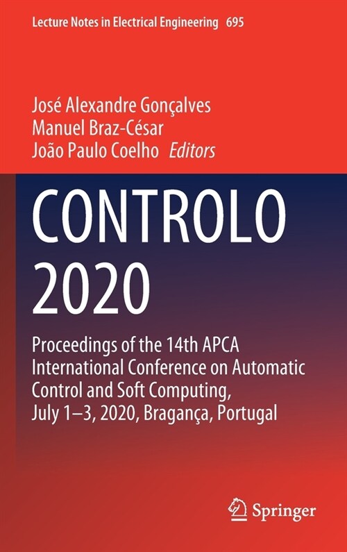 Controlo 2020: Proceedings of the 14th Apca International Conference on Automatic Control and Soft Computing, July 1-3, 2020, Bragan? (Hardcover, 2021)