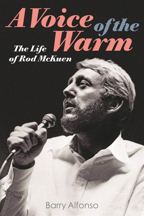 Voice of the Warm : The Life of Rod McKuen (Paperback)