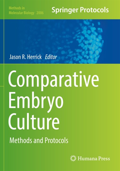 Comparative Embryo Culture: Methods and Protocols (Paperback, 2019)