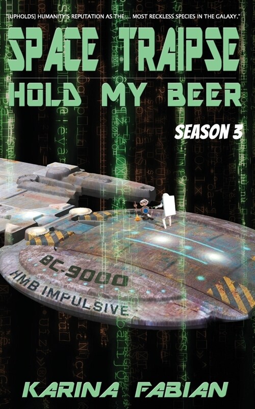 Space Traipse: Hold My Beer, Season 3 (Paperback)