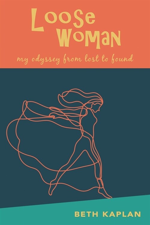 Loose Woman: my odyssey from lost to found (Paperback)