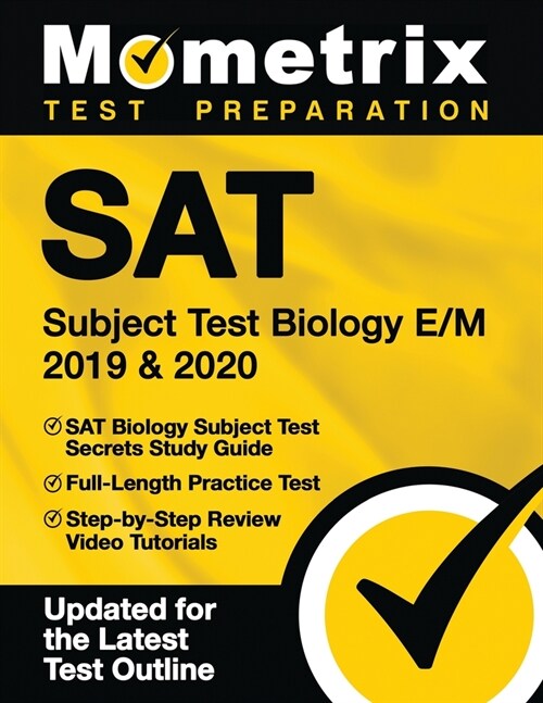 SAT Subject Test Biology E/M 2019 & 2020 - SAT Biology Subject Test Secrets Study Guide, Full-Length Practice Test, Step-By-Step Review Video Tutorial (Paperback)