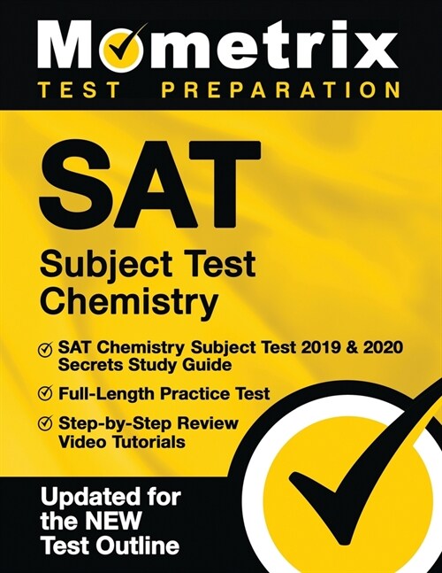 SAT Subject Test Chemistry - SAT Chemistry Subject Test 2019 & 2020 Secrets Study Guide, Full-Length Practice Test, Step-By-Step Review Video Tutorial (Paperback)