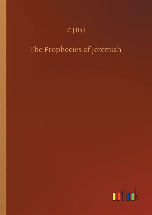 The Prophecies of Jeremiah (Paperback)