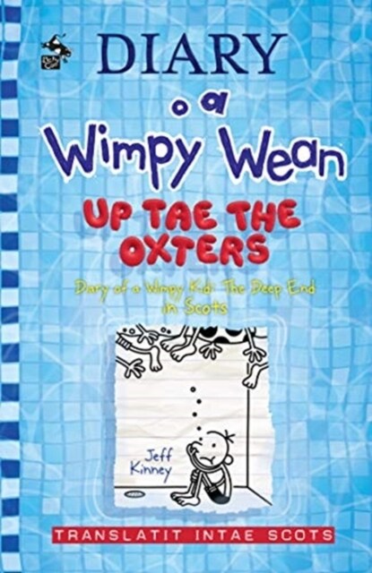 Diary o a Wimpy Wean: Up Tae the Oxters : Diary of a Wimpy Kid: The Deep End in Scots (Paperback)