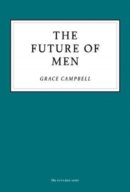 The Future of Men (Paperback)