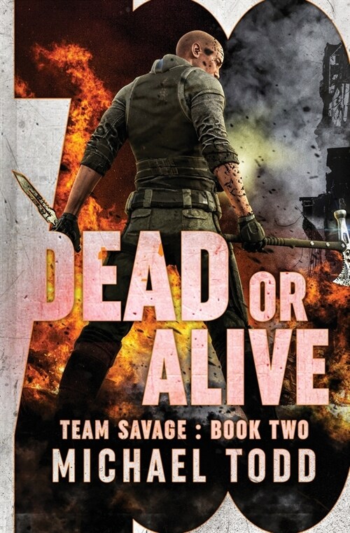Dead or Alive: (previously published as a part of Savage Reborn) (Paperback)