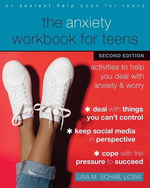 The Anxiety Workbook for Teens: Activities to Help You Deal with Anxiety and Worry (Paperback, 2)