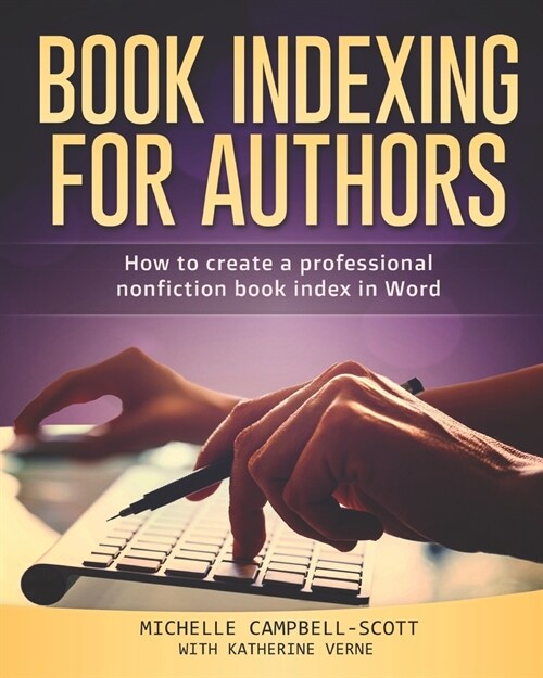 Book Indexing For Authors: How to create a professional nonfiction index in Word (Paperback)