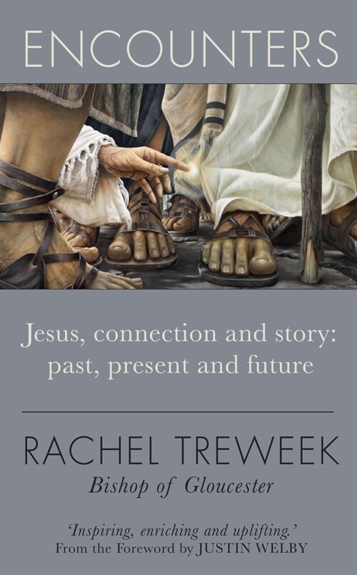 Encounters : Jesus, connection and story: past, present and future (Paperback)