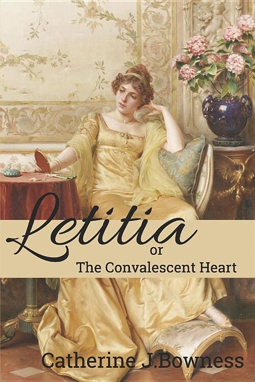 Letitia or The Convalescent Heart (Paperback)