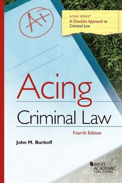 Acing Criminal Law (Paperback, 4 Revised edition)