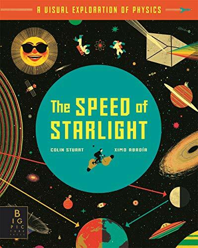 The Speed of Starlight : How Physics, Light and Sound Work (Paperback)