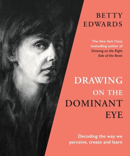 Drawing on the Dominant Eye : Decoding the way we perceive, create and learn (Hardcover, Main)