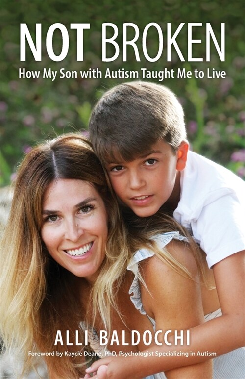 Not Broken - How My Son with Autism Taught Me to Live (Paperback)