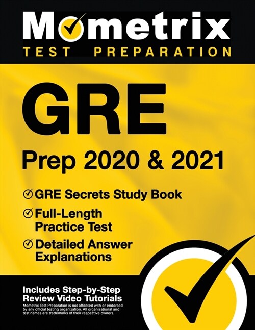 GRE Prep 2020 and 2021 - GRE Secrets Study Book, Full-Length Practice Test, Detailed Answer Explanations: [Includes Step-by-Step Test Prep Video Revie (Paperback)
